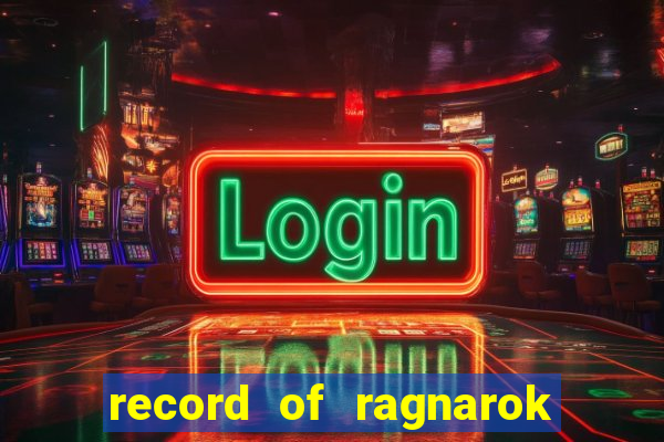 record of ragnarok 3 temporada